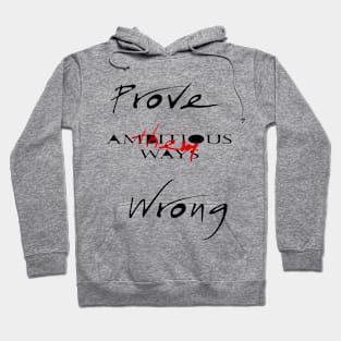 Prove them Wrong Hoodie